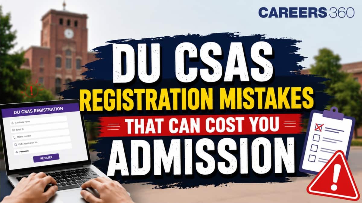 DU CSAS 2026 Registration Tips: Common Mistakes and How to Avoid